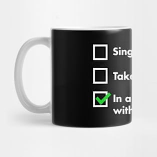 Single, Taken, In A Relationship With Food Mug